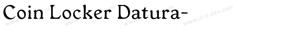 Coin Locker Datura字体转换